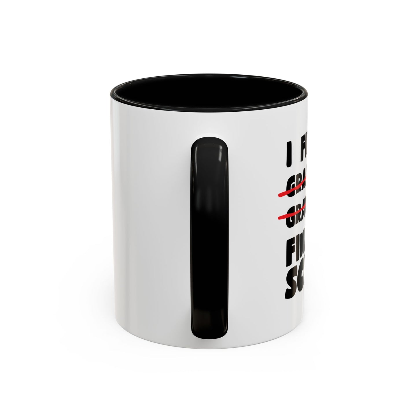 FINALLY FINISHED SCHOOL Accent BiColor Funny Sarcastic Mug