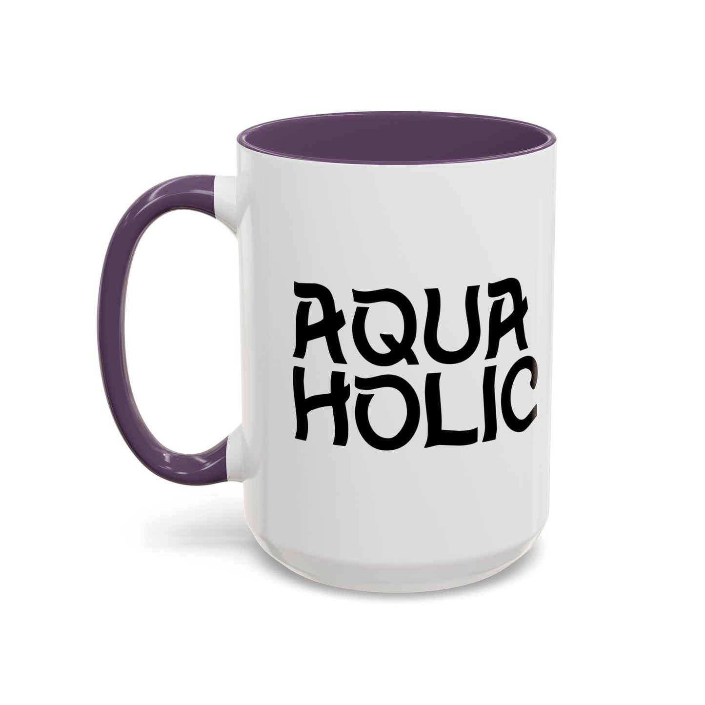 AQUAHOLIC Accent BiColor Funny Sarcastic Mug