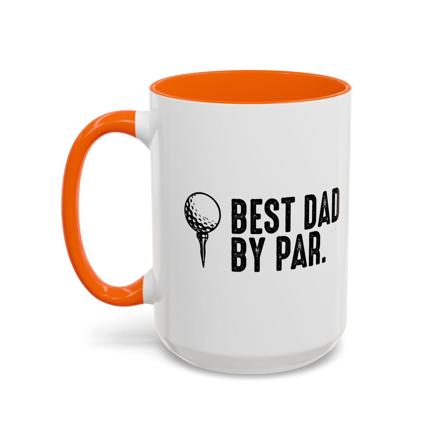 BEST DAD BY PAR Accent BiColor Funny Sarcastic Mug