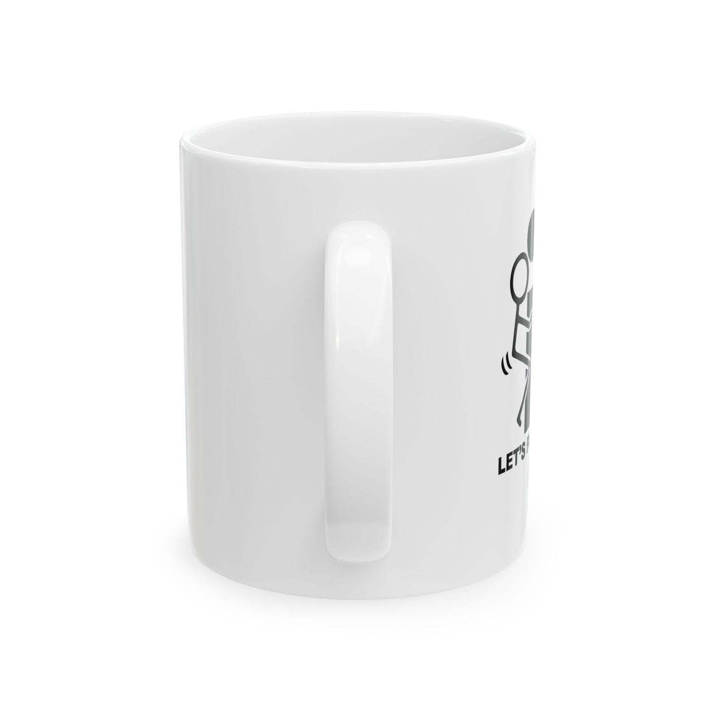 LET’S PLAY GOLF. FUNNY SARCASTIC WHITE MUG