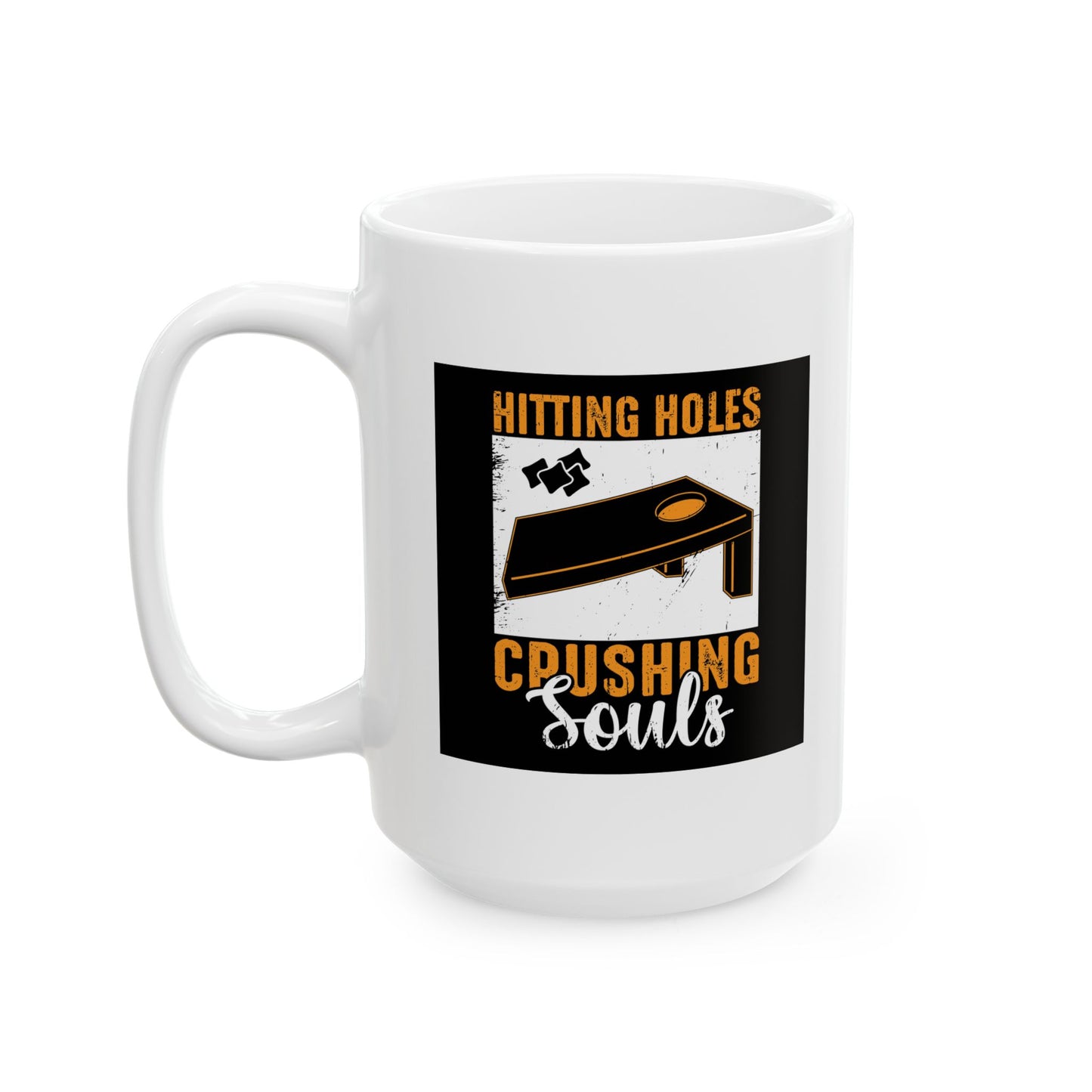 HITTING HOLES CRUSHING SOULS FUNNY SARCASTIC WHITE MUG