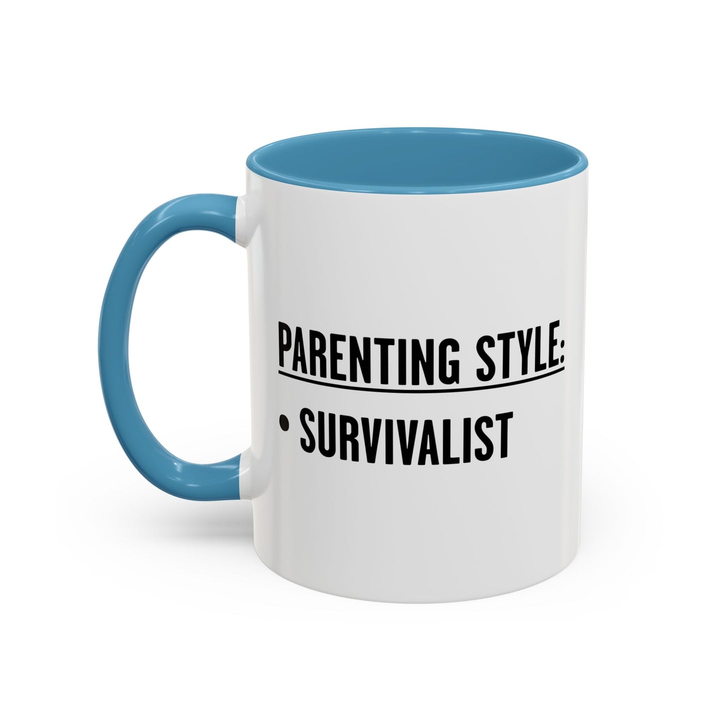 PARENTING STYLE - SURVIVALIST Accent BiColor Funny Sarcastic Mug