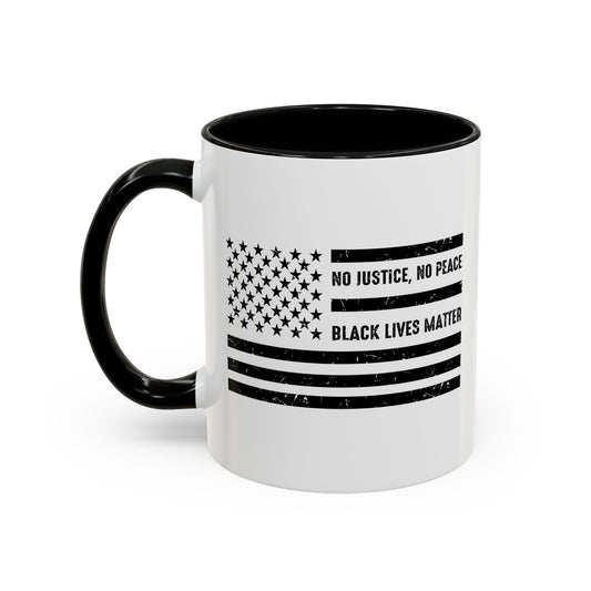 NO JUSTICE, NO PEACE, BLACK LIVES MATTER Accent BiColor Funny Sarcastic Mug