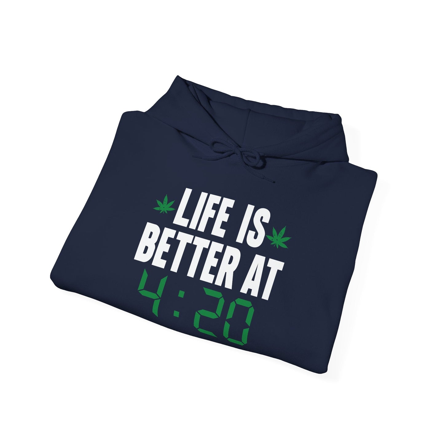 LIFE IS BETTER AT 4-20 - Premium Unisex Funny Sarcastic Black Hoodie Sweatshirt