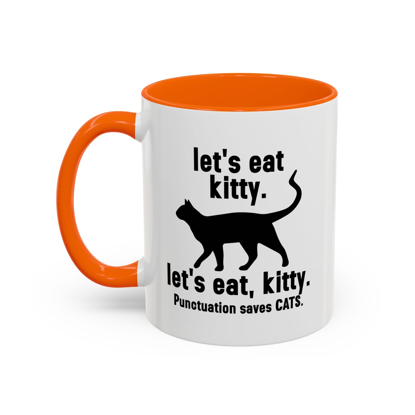 LET'S EAT KITTY Accent BiColor Funny Sarcastic Mug