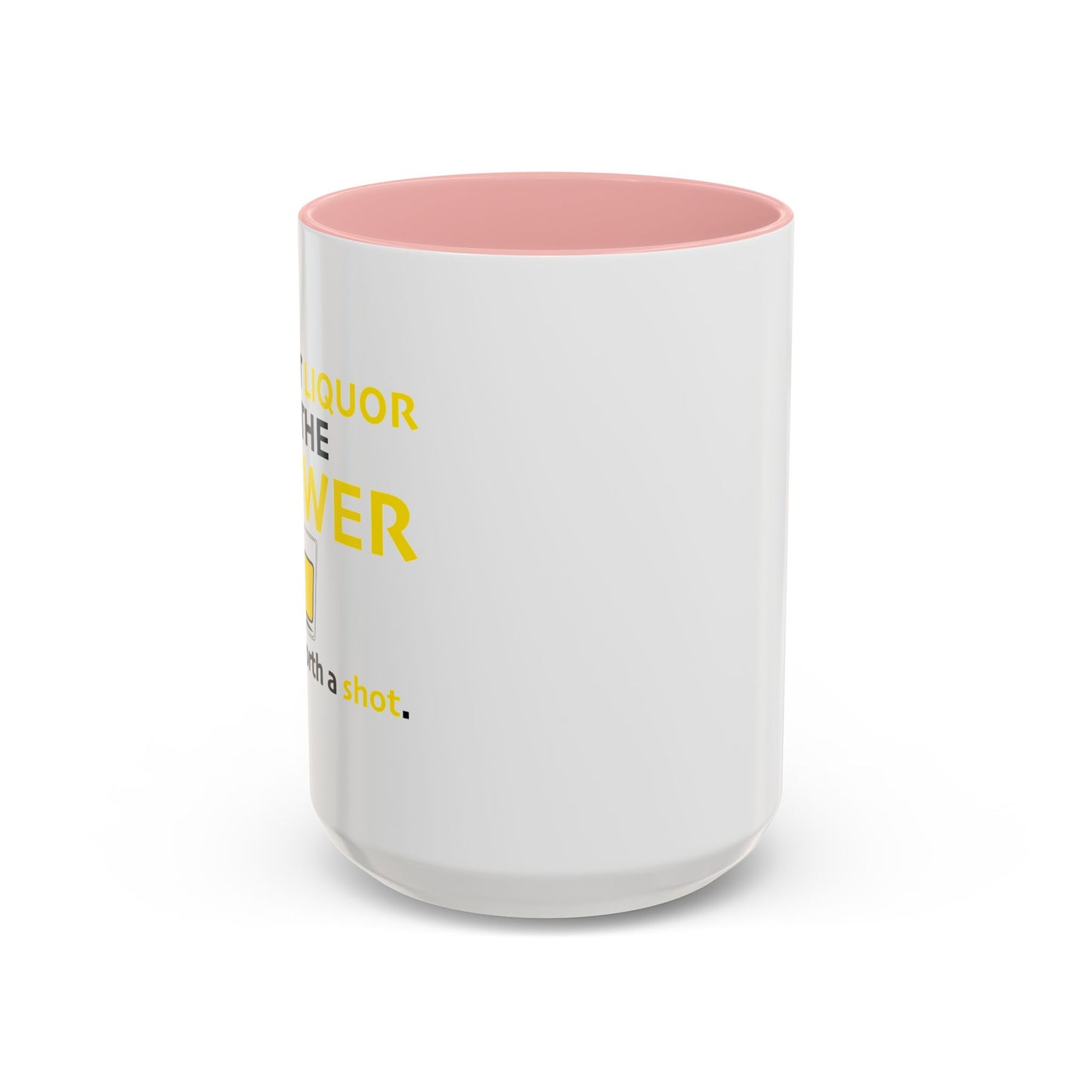 I DOUBT LIQUOR IS THE ANSWER Accent BiColor Funny Sarcastic Mug