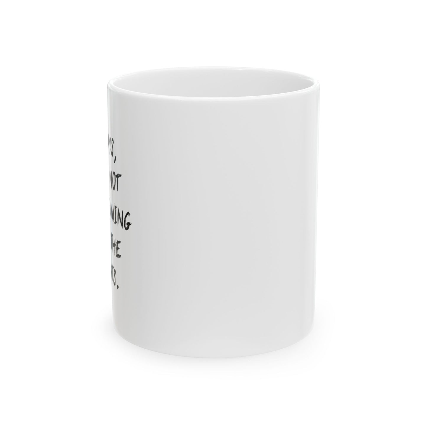 NOT WORTH CHEWING THROUGH THE RESTRAINTS FUNNY SARCASTIC WHITE MUG