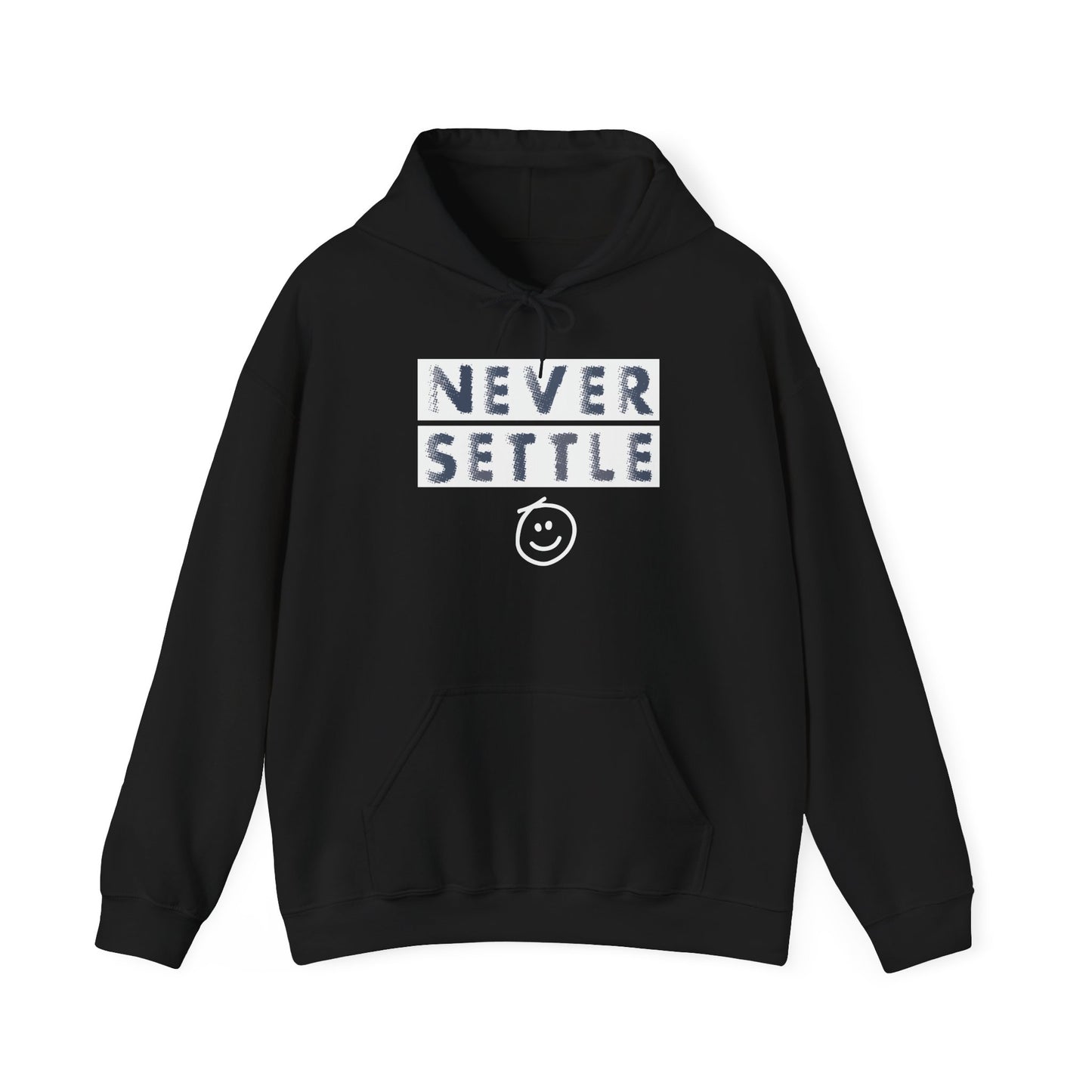 NEVER SETTLE - Premium Unisex Funny Sarcastic Black Hoodie Sweatshirt