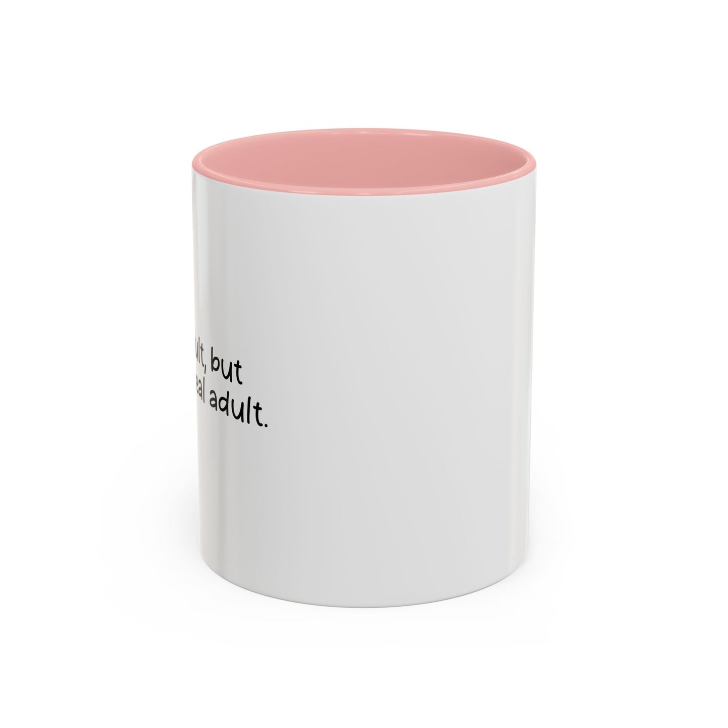 I'M AN ADULT Accent BiColor Funny Sarcastic Mug