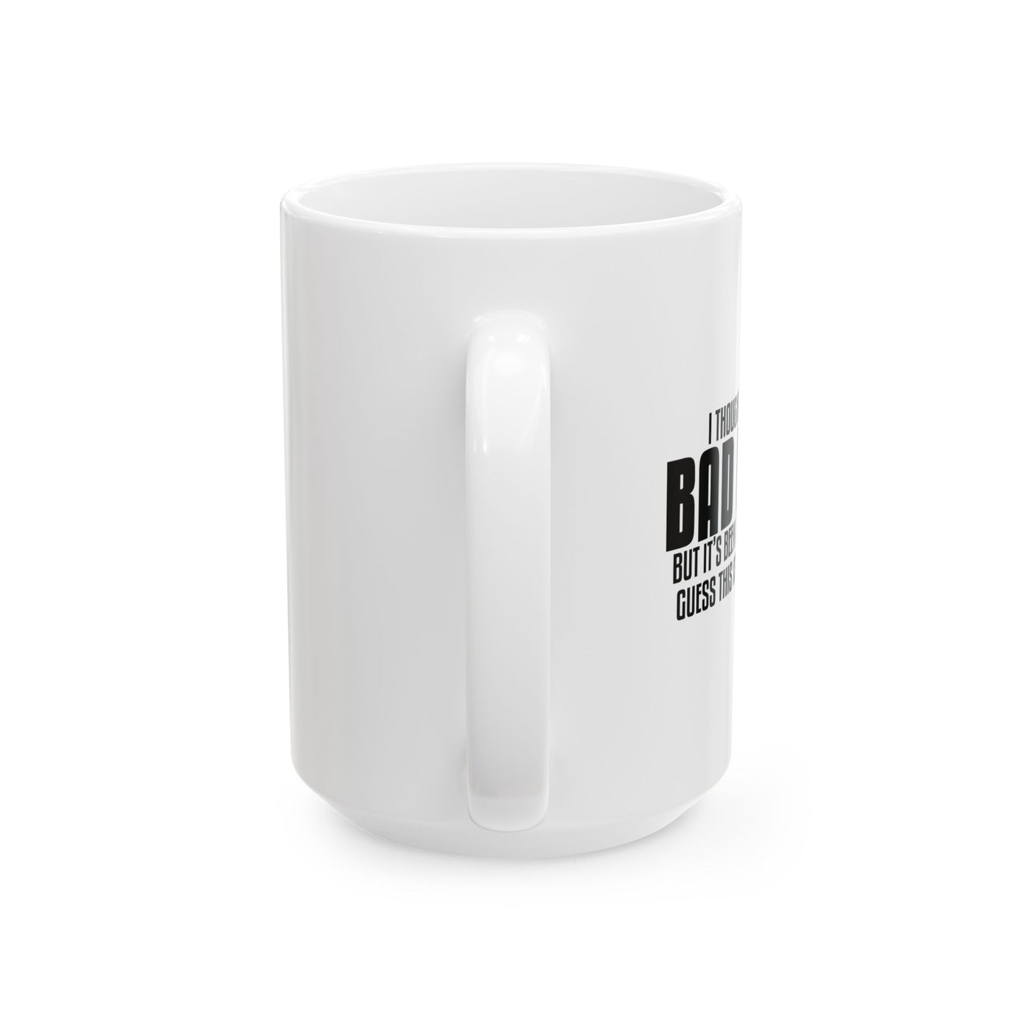 THIS IS WHO I AM NOW FUNNY SARCASTIC WHITE MUG