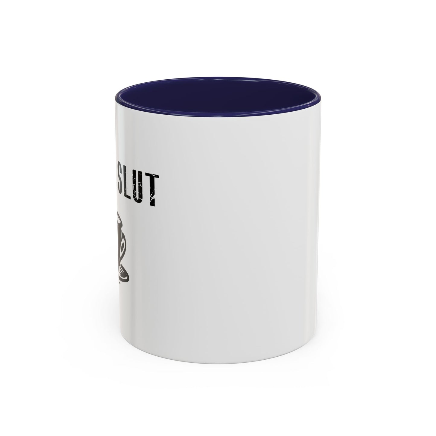 COFFEE SLUT Accent BiColor Funny Sarcastic Mug