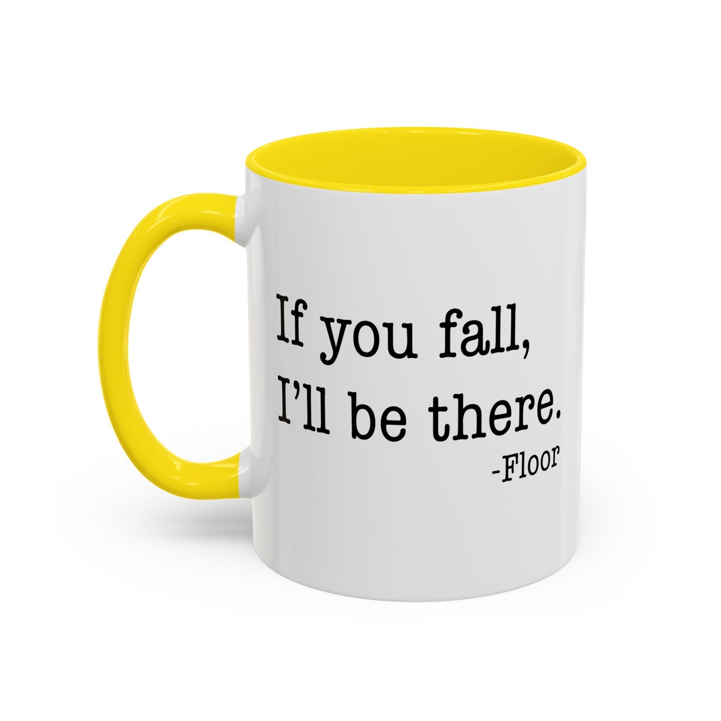 I'LL BE THERE Accent BiColor Funny Sarcastic Mug