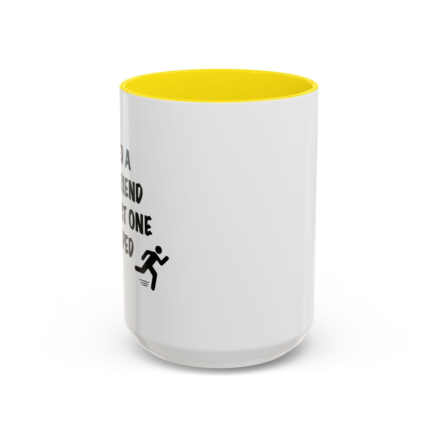 I NEED A NEW FRIEND THE LAST ONE ESCAPED Accent BiColor Funny Sarcastic Mug