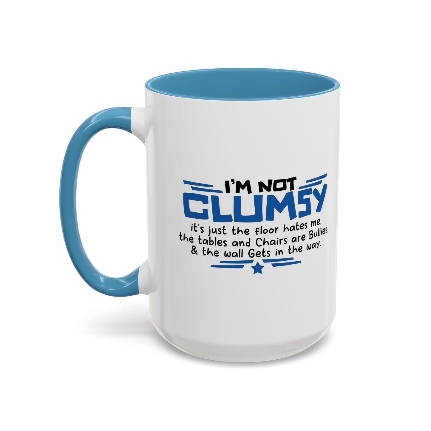 I'M NOT CLUMSY Accent BiColor Funny Sarcastic Mug