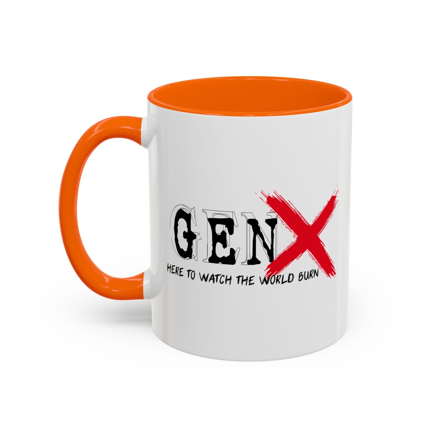 GEN X HERE TO WATCH THE WORLD BURN Accent BiColor Funny Sarcastic Mug