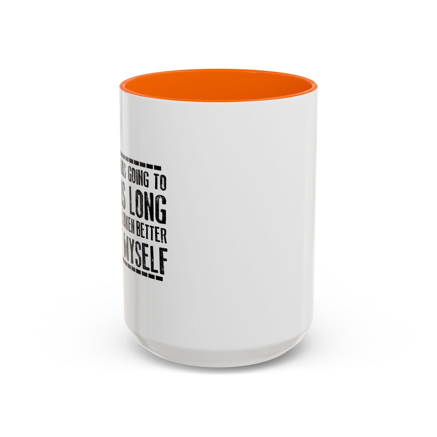 LIVE THIS LONG Accent BiColor Funny Sarcastic Mug