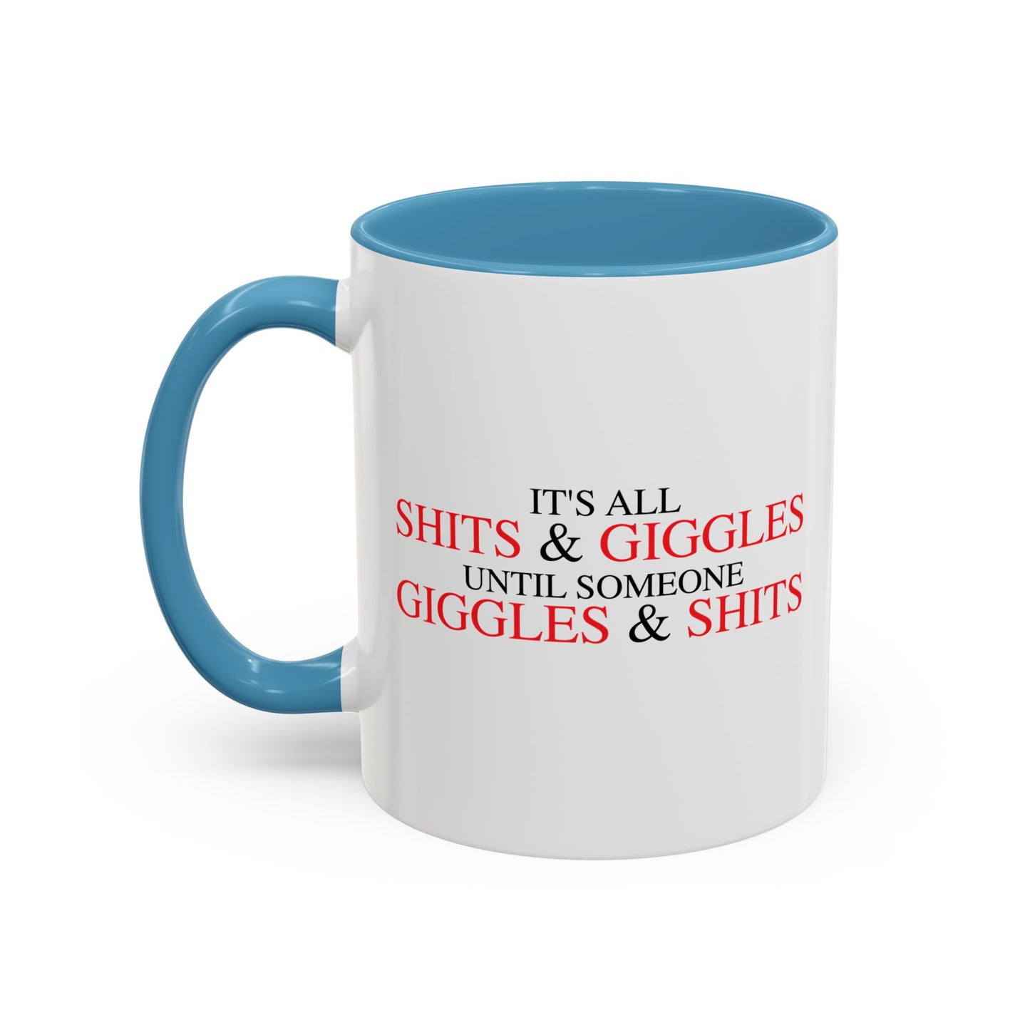 SHITS & GIGGLES Accent BiColor Funny Sarcastic Mug