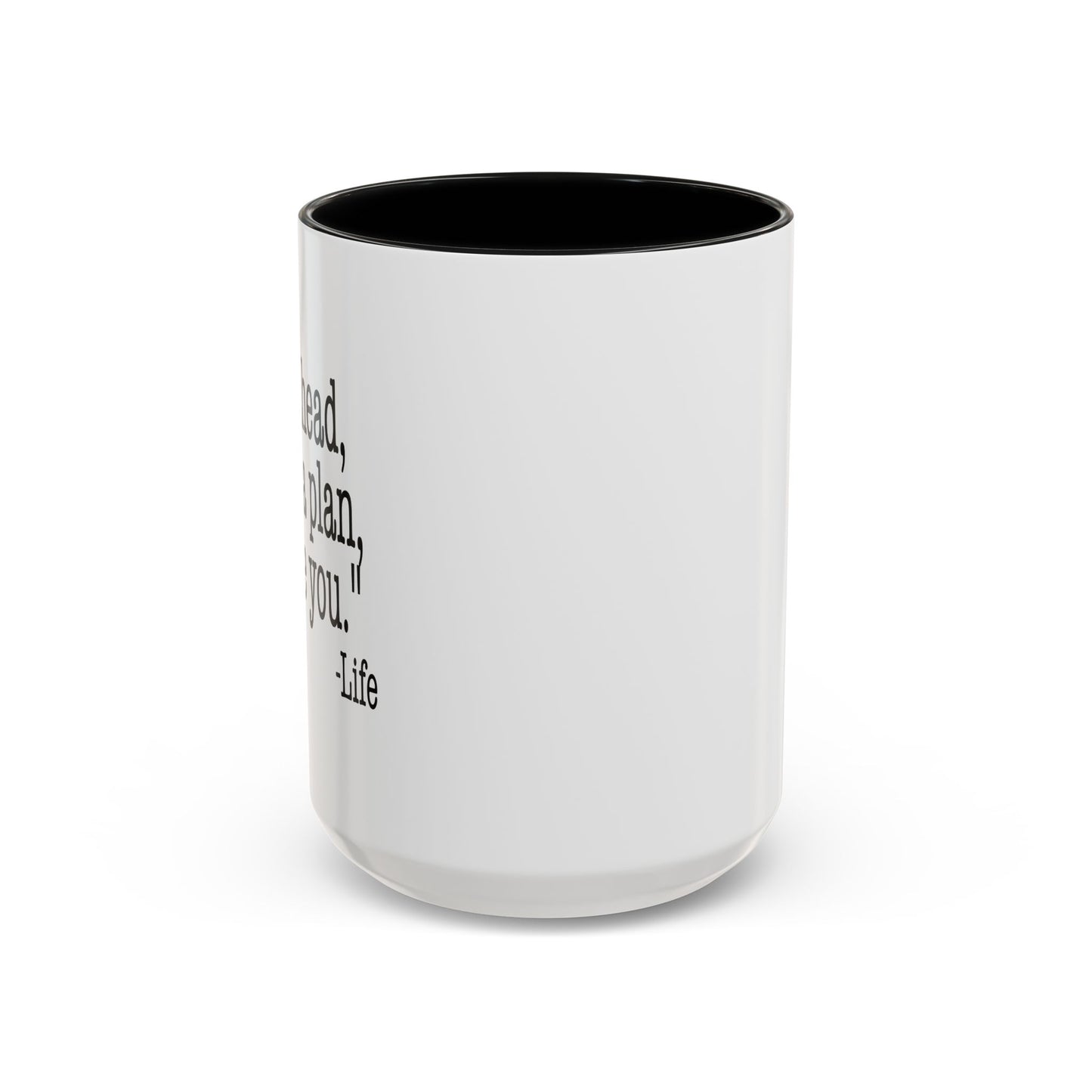 GO AHEAD MAKE A PLAN, I DARE YOU Accent BiColor Funny Sarcastic Mug