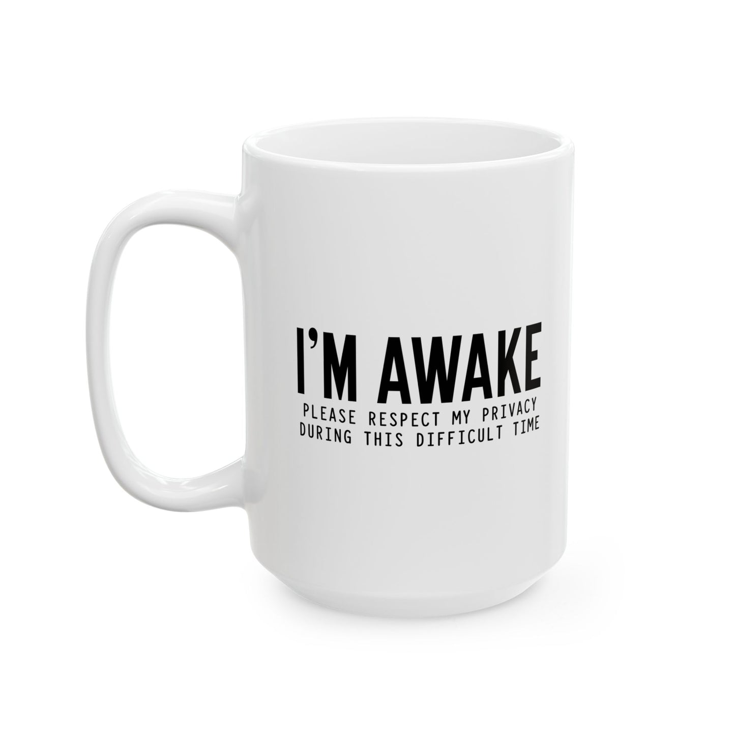 PLEASE RESPECT MY PRIVACY FUNNY SARCASTIC WHITE MUG