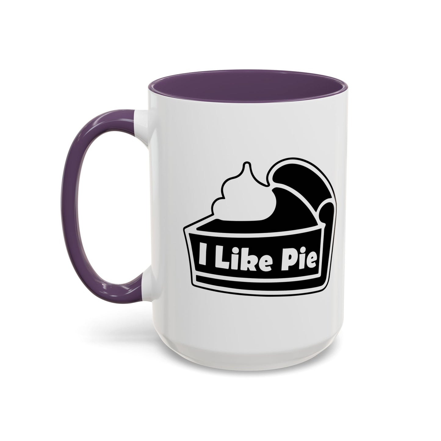 I LIKE PIE Accent BiColor Funny Sarcastic Mug