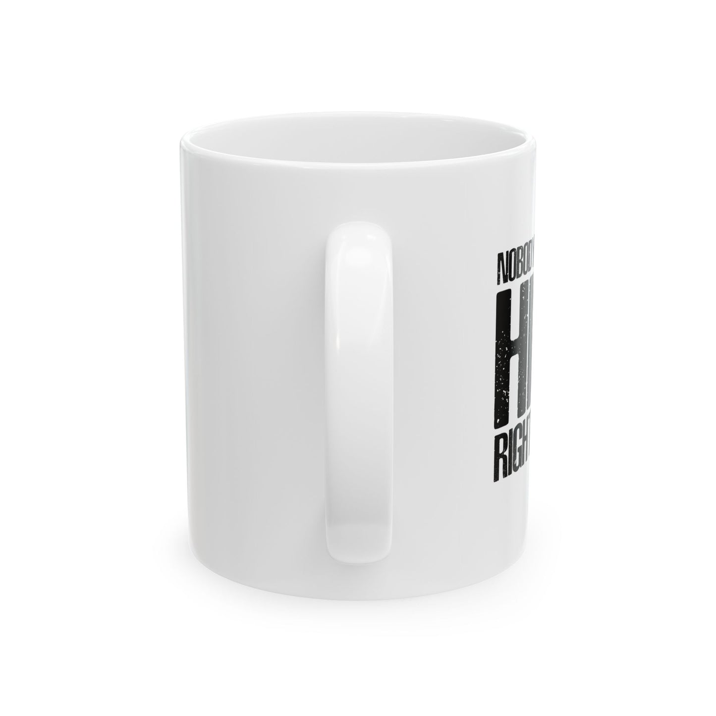 NOBODY KNOWS FUNNY SARCASTIC WHITE MUG