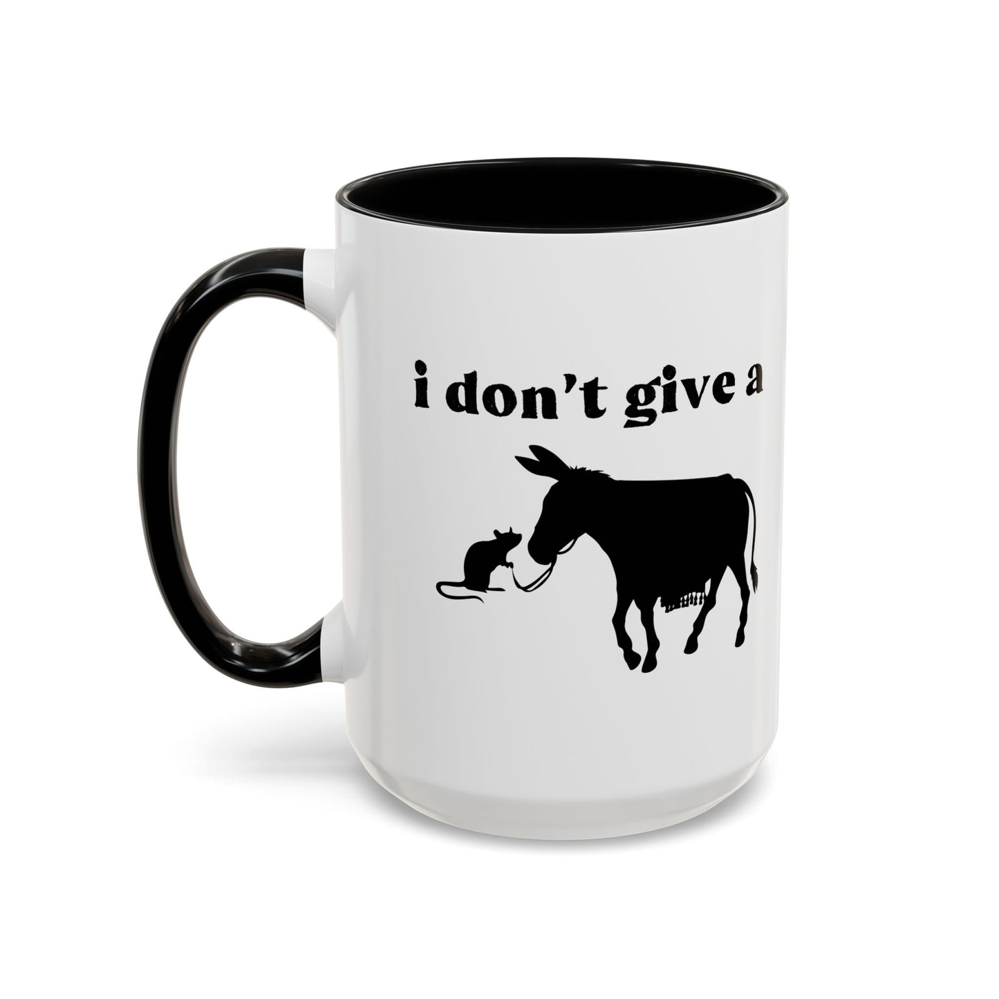 I Don't Give A Rats Ass Accent BiColor Funny Sarcastic Mug