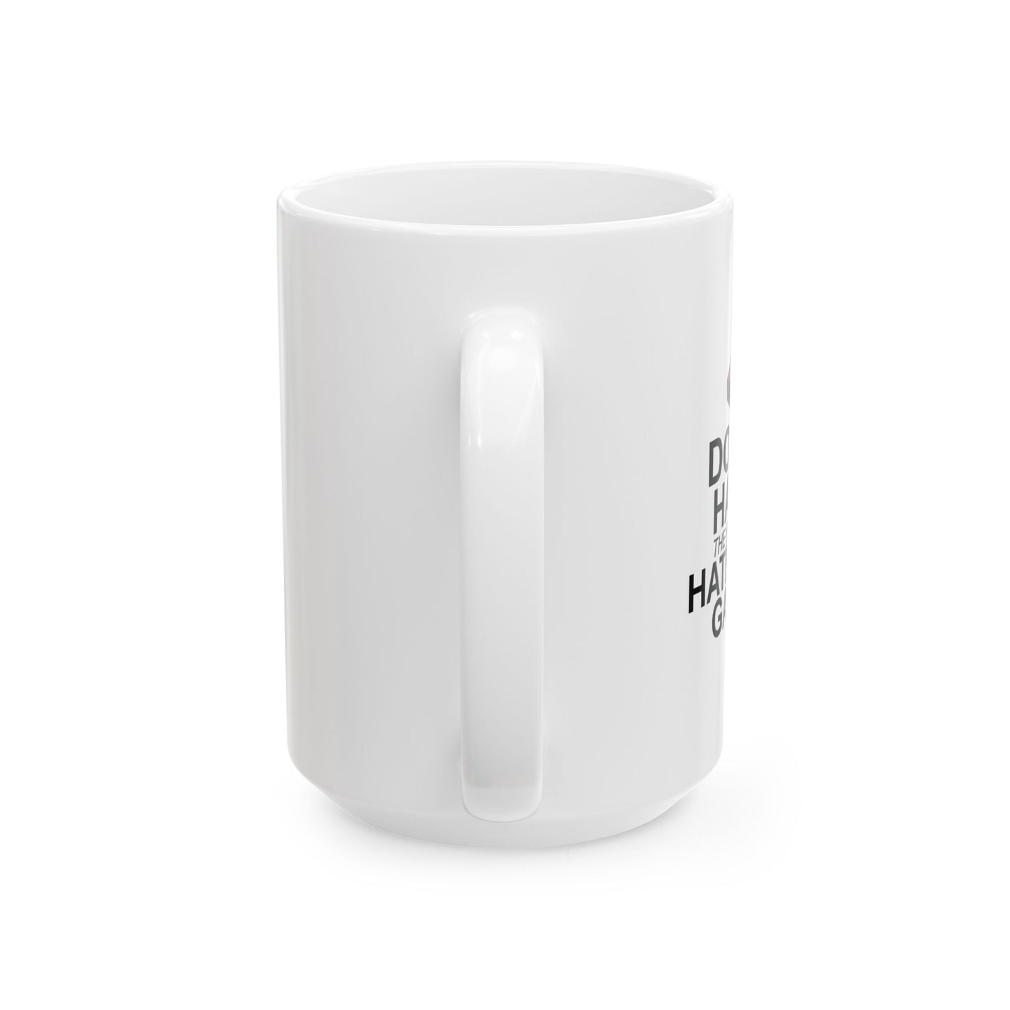 HATE THE GAME FUNNY SARCASTIC WHITE MUG