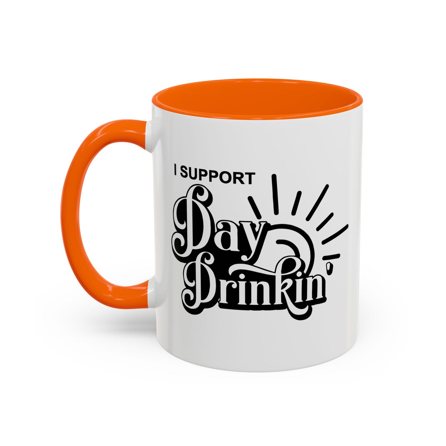 I SUPPORT DAY DRINKING Accent BiColor Funny Sarcastic Mug