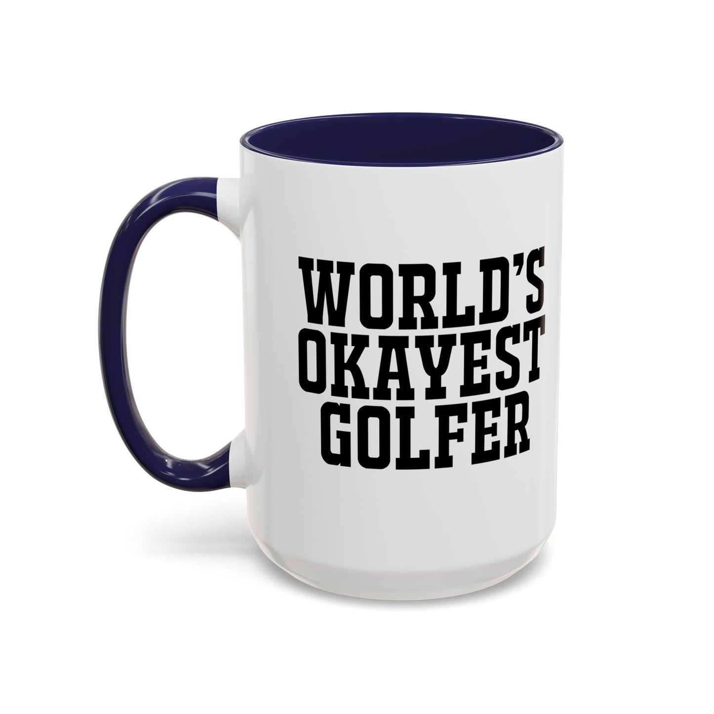 WORLD'S OKAYEST GOLFER Accent BiColor Funny Sarcastic Mug