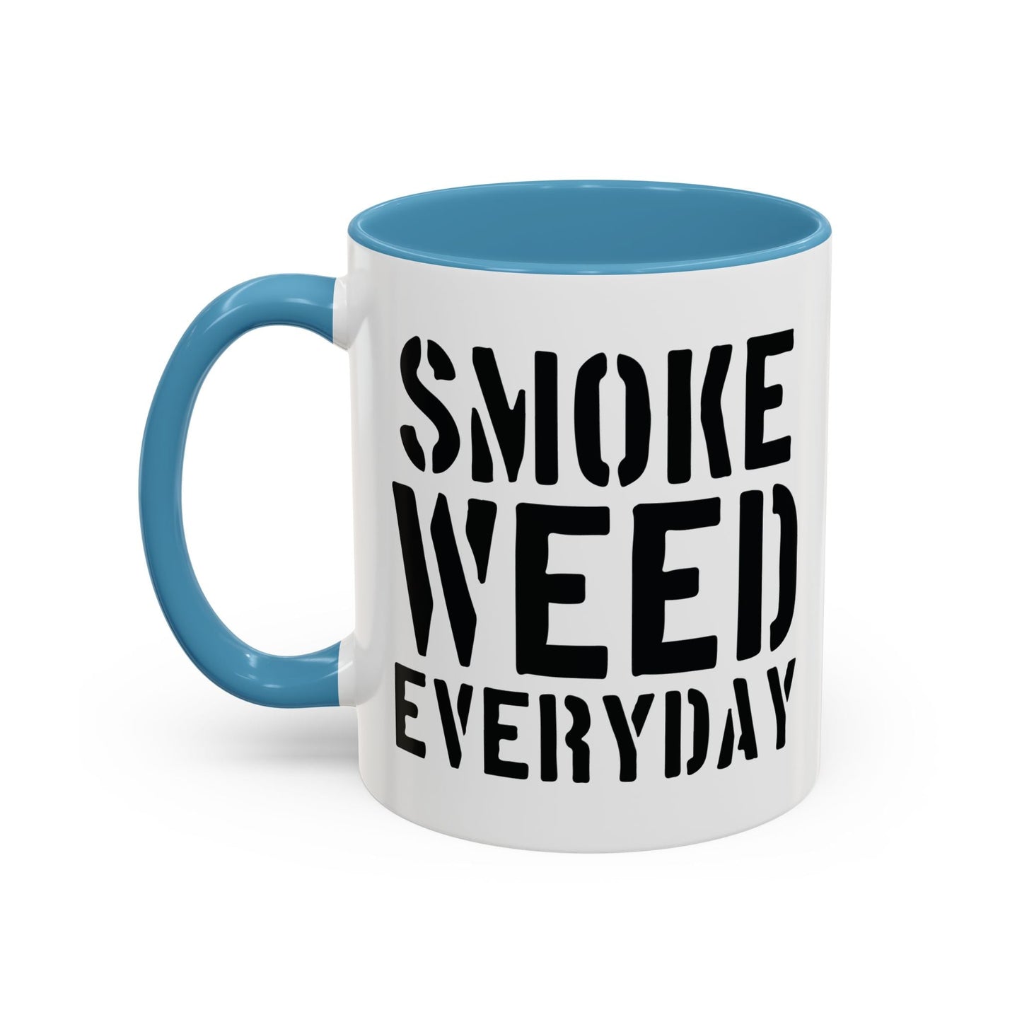 SMOKE WEED EVERYDAY Accent BiColor Funny Sarcastic Mug