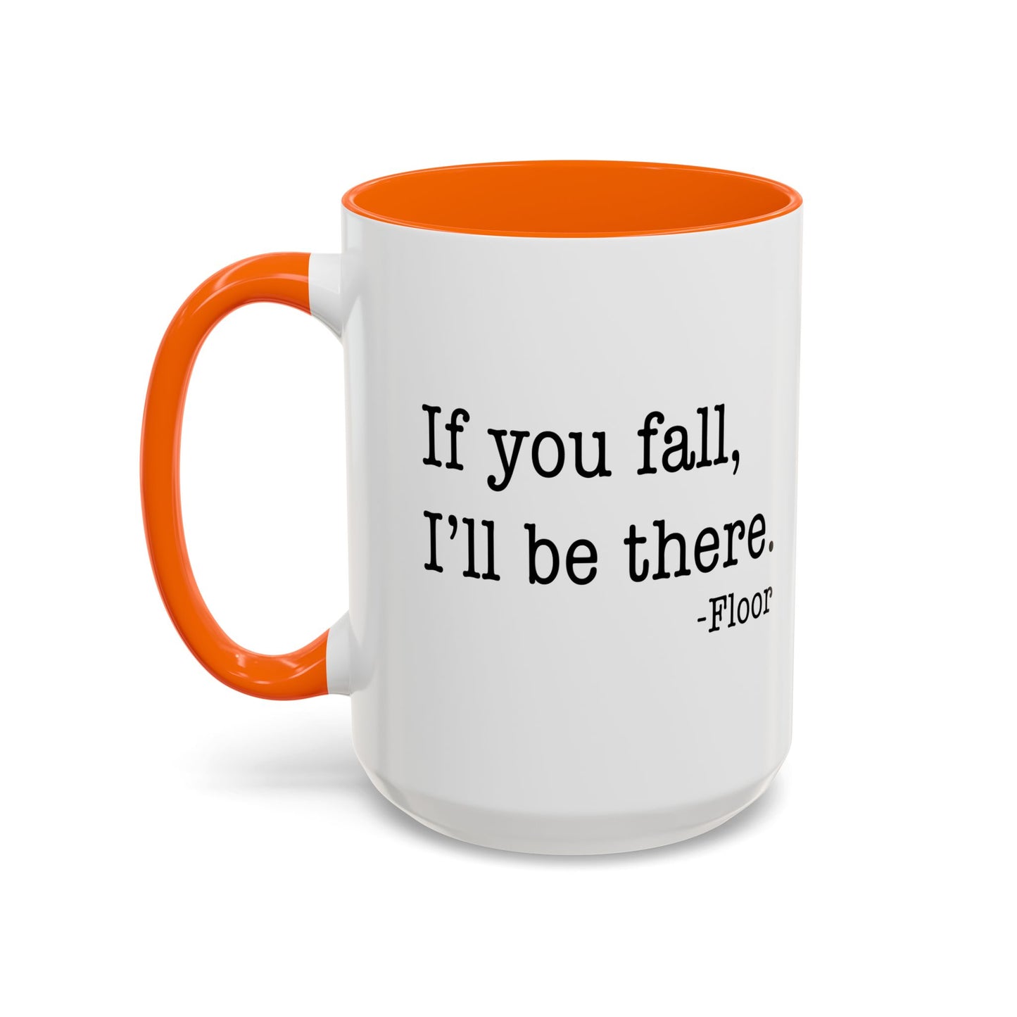 I'LL BE THERE Accent BiColor Funny Sarcastic Mug