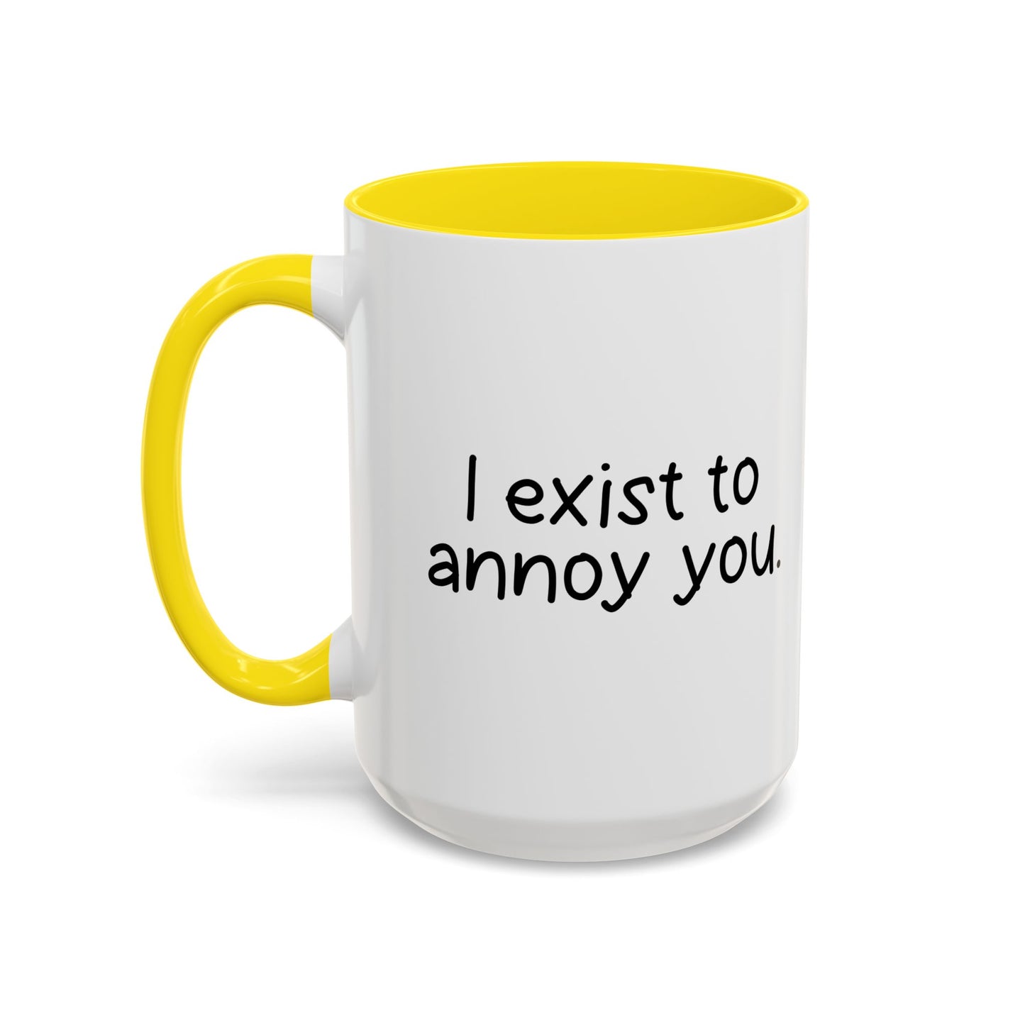 I EXIST TO ANNOY Accent BiColor Funny Sarcastic Mug