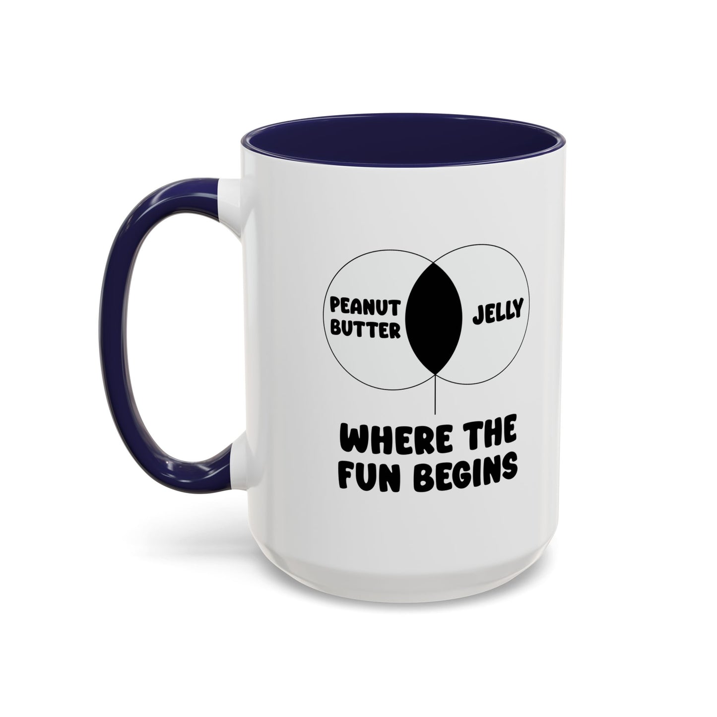 PEANUT BUTTER & JELLY WHERE THE FUN BEGINS Accent BiColor Funny Sarcastic Mug