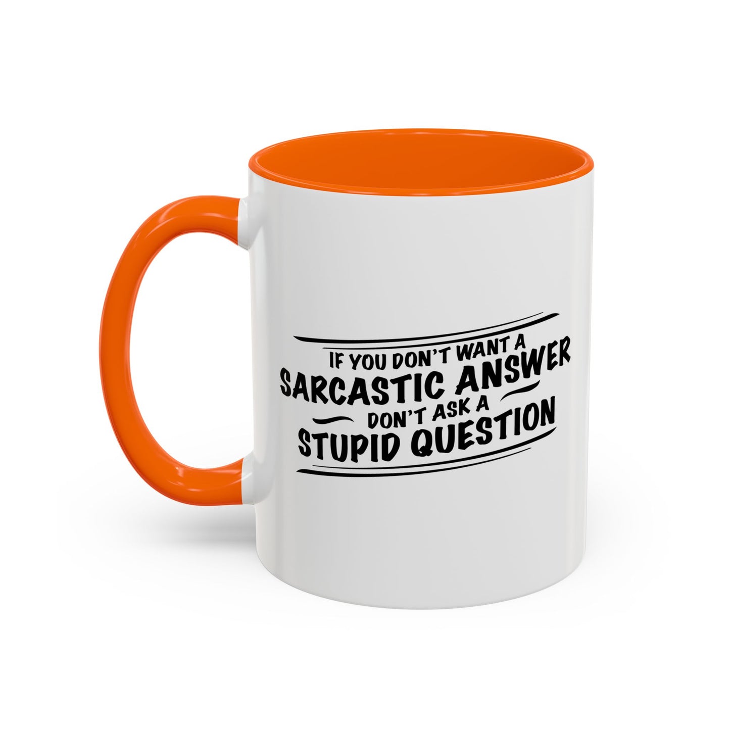 DON'T ASK STUPID QUESTION Accent BiColor Funny Sarcastic Mug