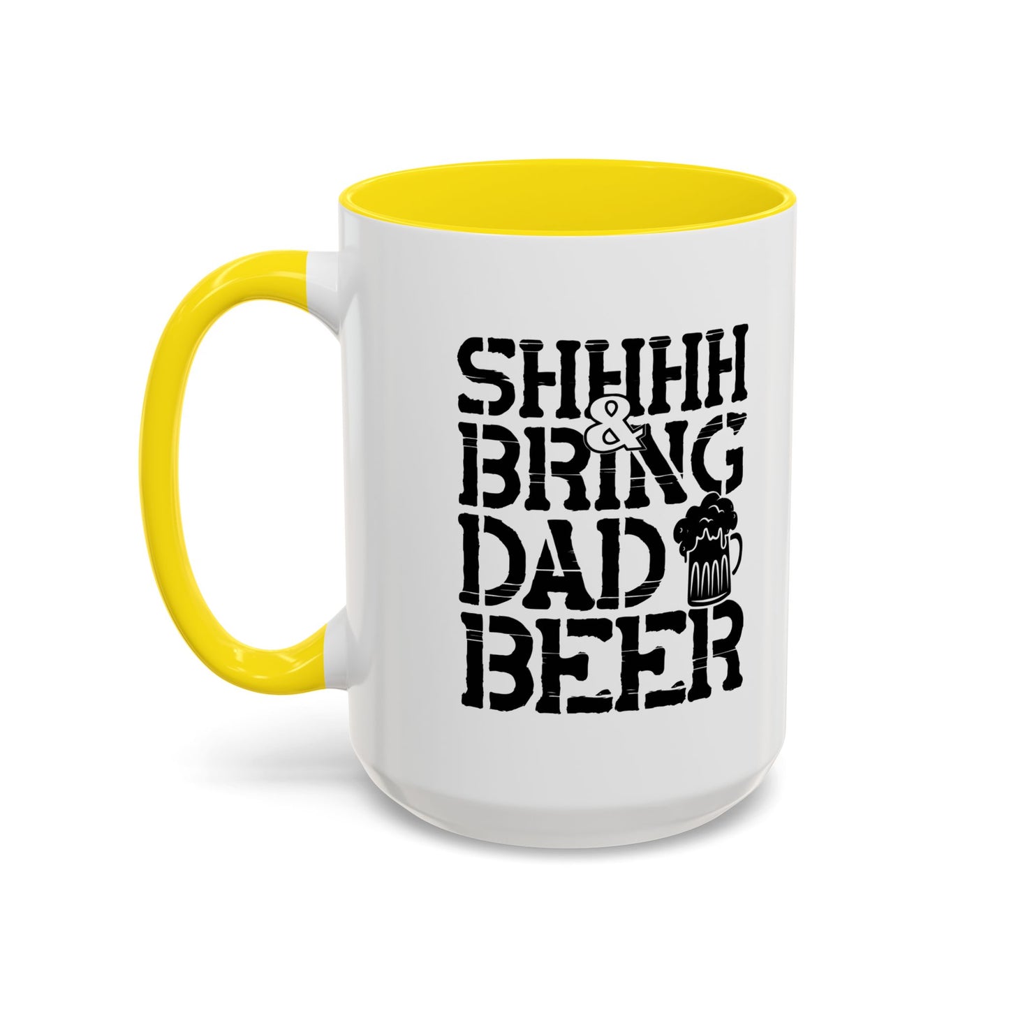 BRING DAD A BEER Accent BiColor Funny Sarcastic Mug