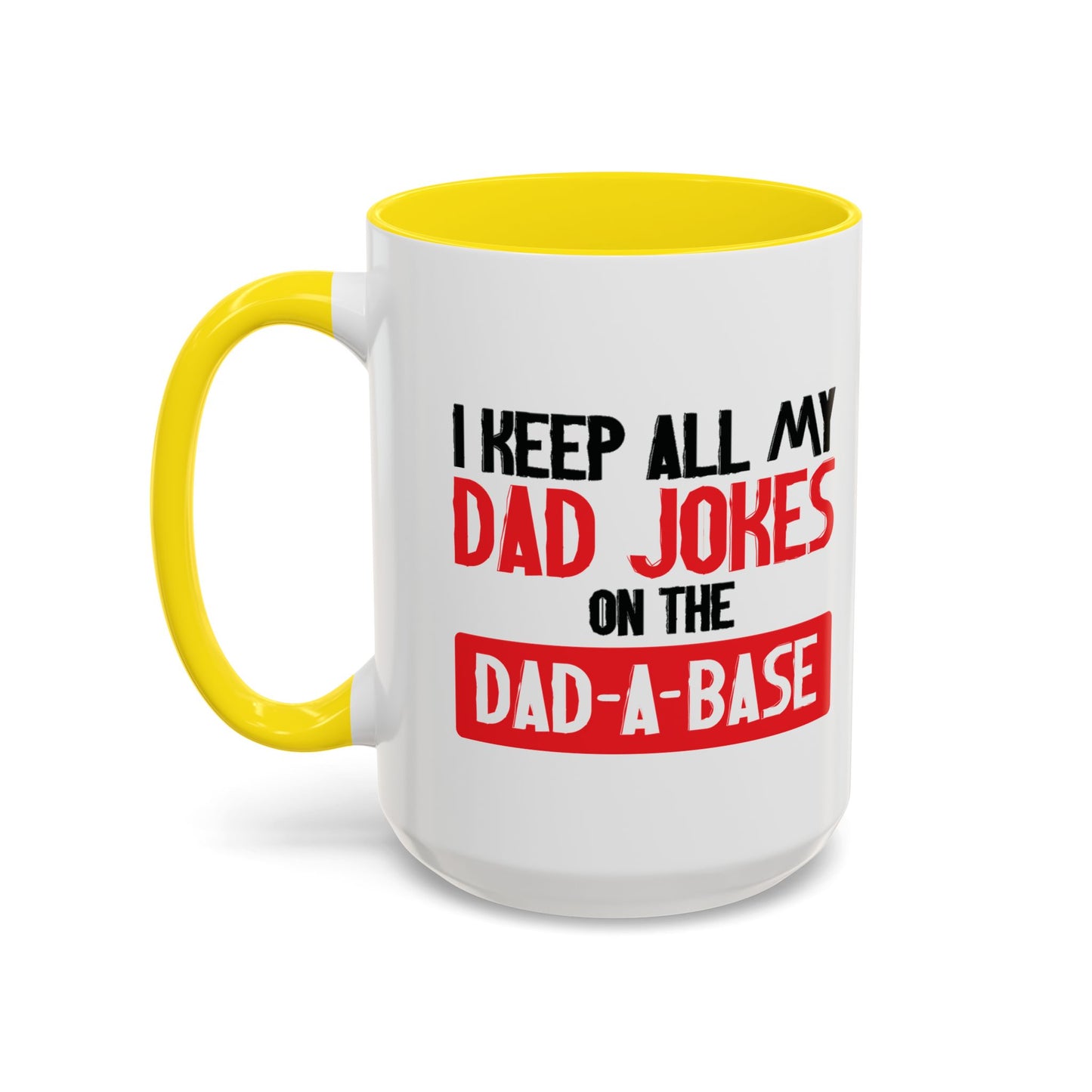 I KEEP ALL MY DAD JOKES Accent BiColor Funny Sarcastic Mug