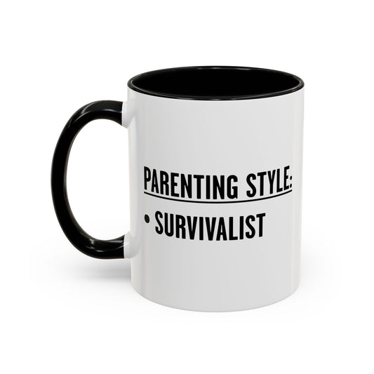 PARENTING STYLE - SURVIVALIST Accent BiColor Funny Sarcastic Mug