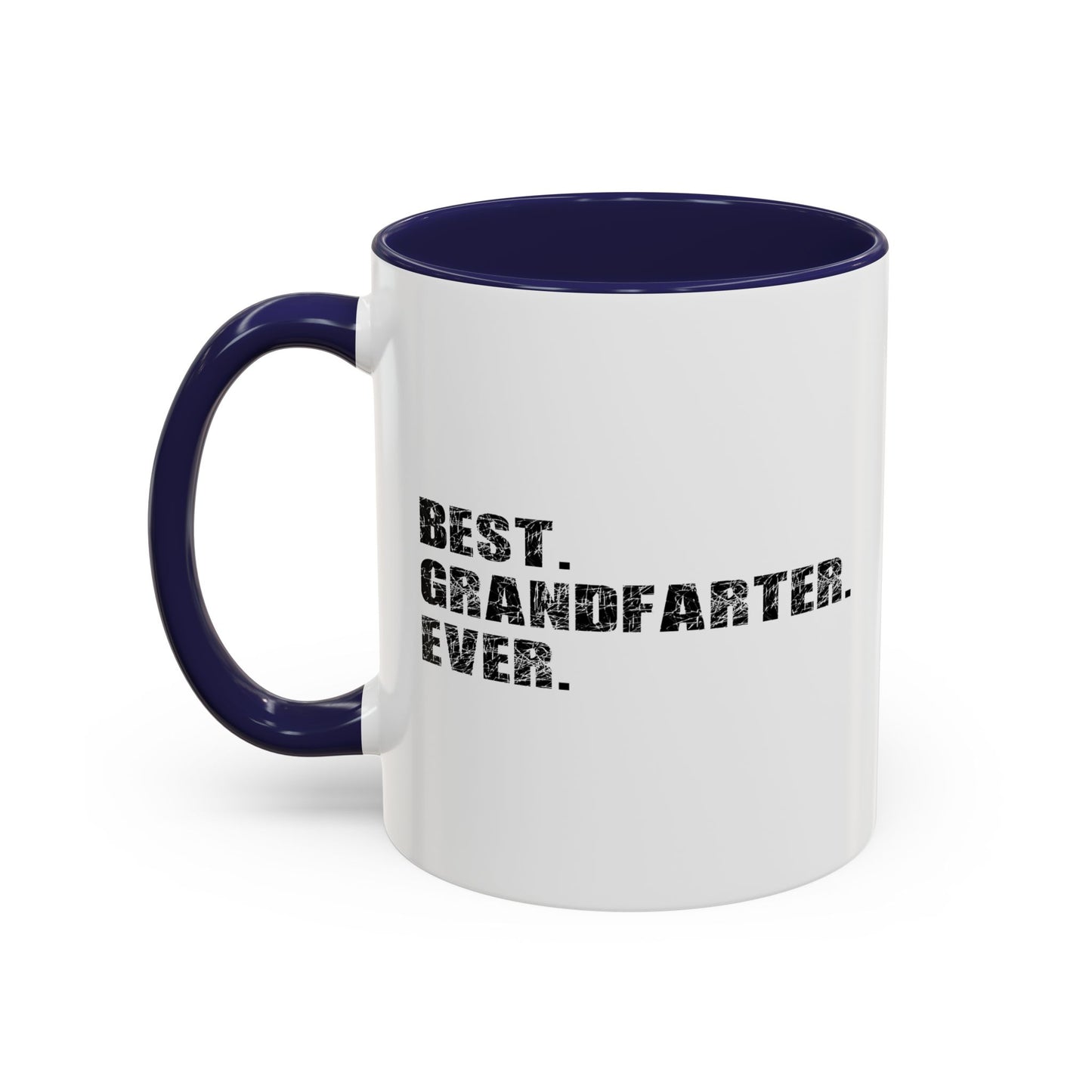 BEST. GRANDFARTER. EVER. Accent BiColor Funny Sarcastic Mug