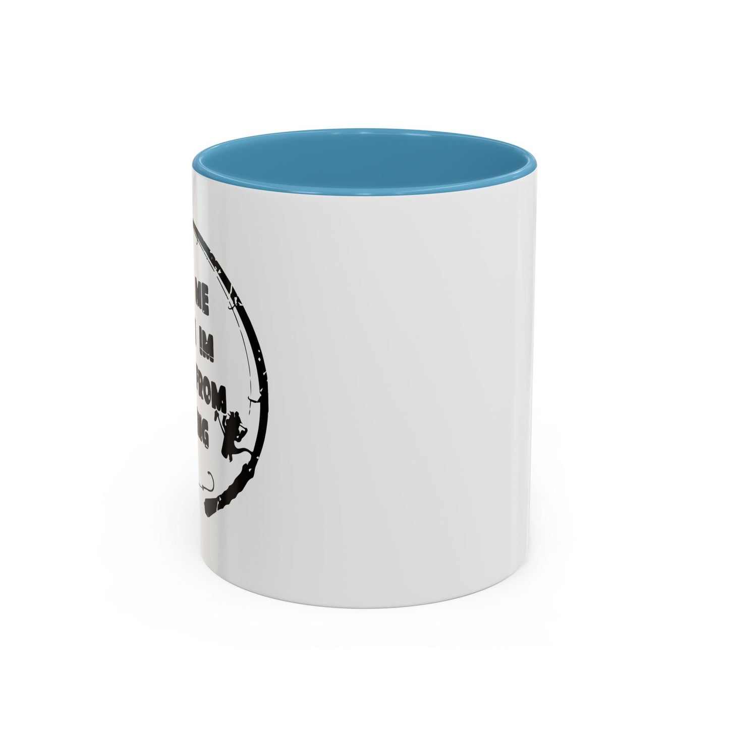 ASK MW WHEN IM BACK FROM FISHING Accent BiColor Funny Sarcastic Mug