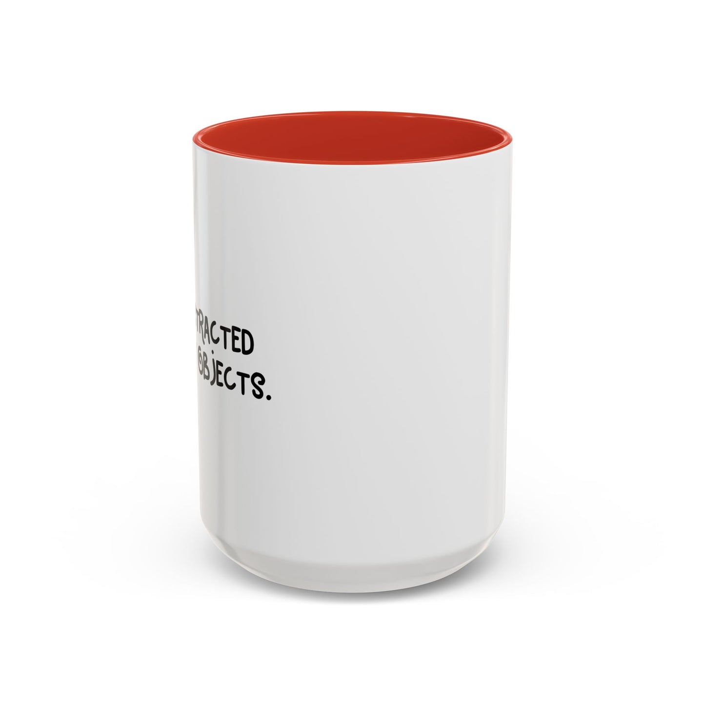 EASILY DISTRACTED BY SHINY OBJECTS Accent BiColor Funny Sarcastic Mug