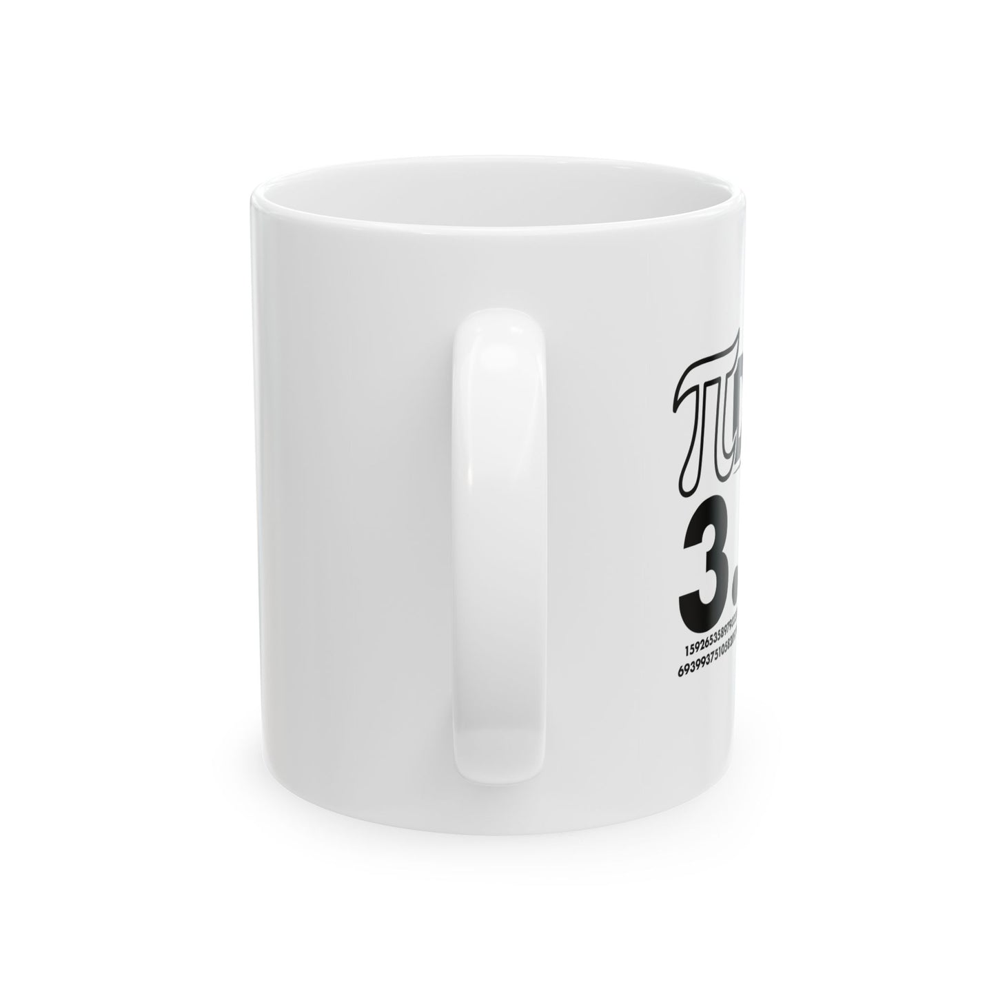 Pi DAY FUNNY SARCASTIC White Mug