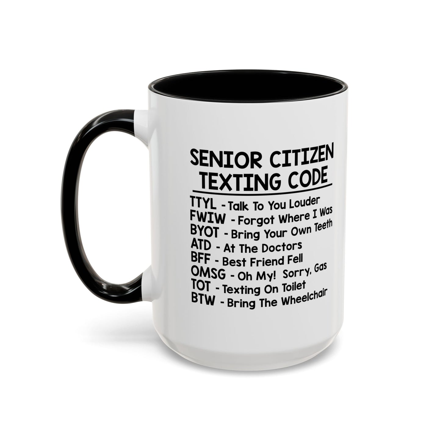 SENIOR CITIZEN TEXTING CODE Accent BiColor Funny Sarcastic Mug