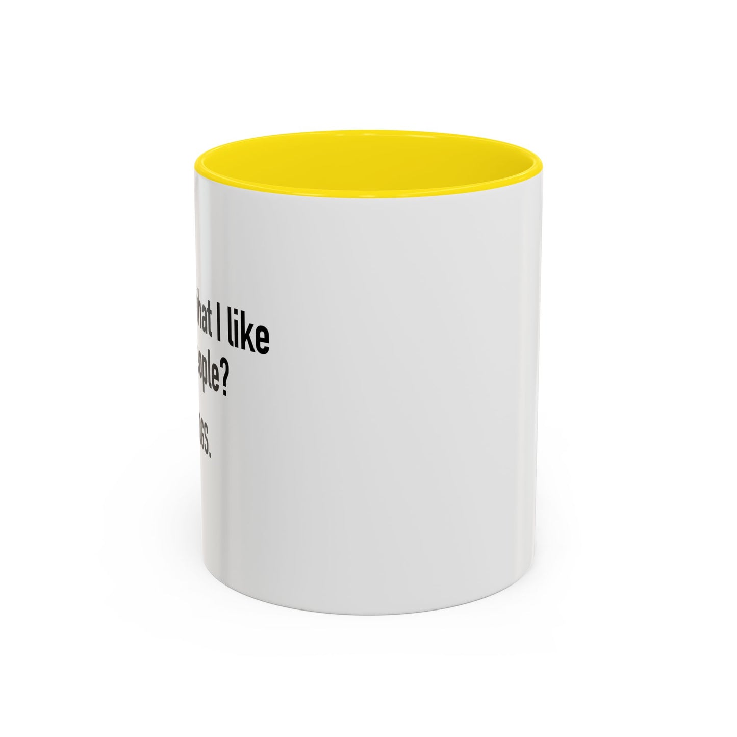 WHAT I LIKE ABOUT PEOPLE Accent BiColor Funny Sarcastic Mug