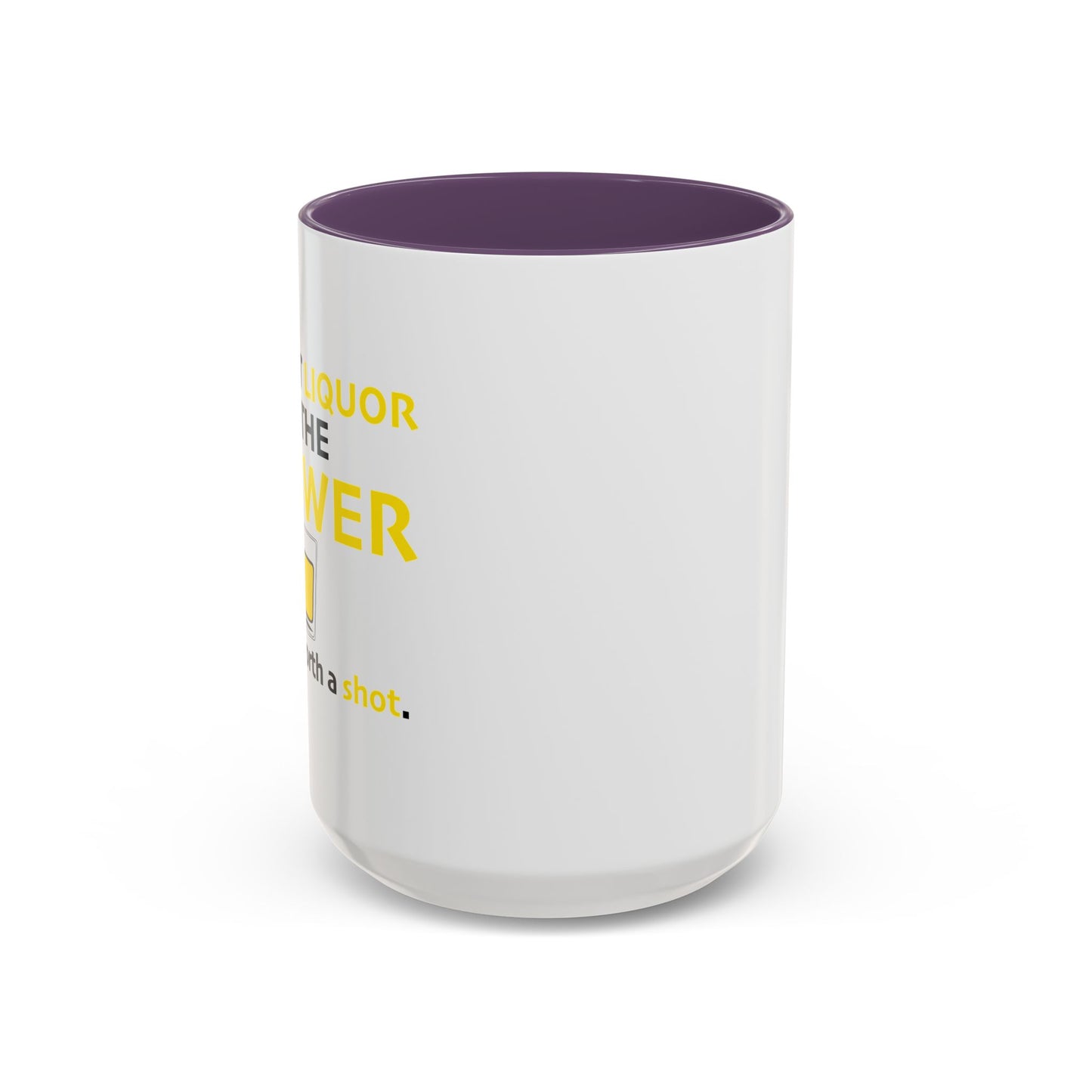 I DOUBT LIQUOR IS THE ANSWER Accent BiColor Funny Sarcastic Mug