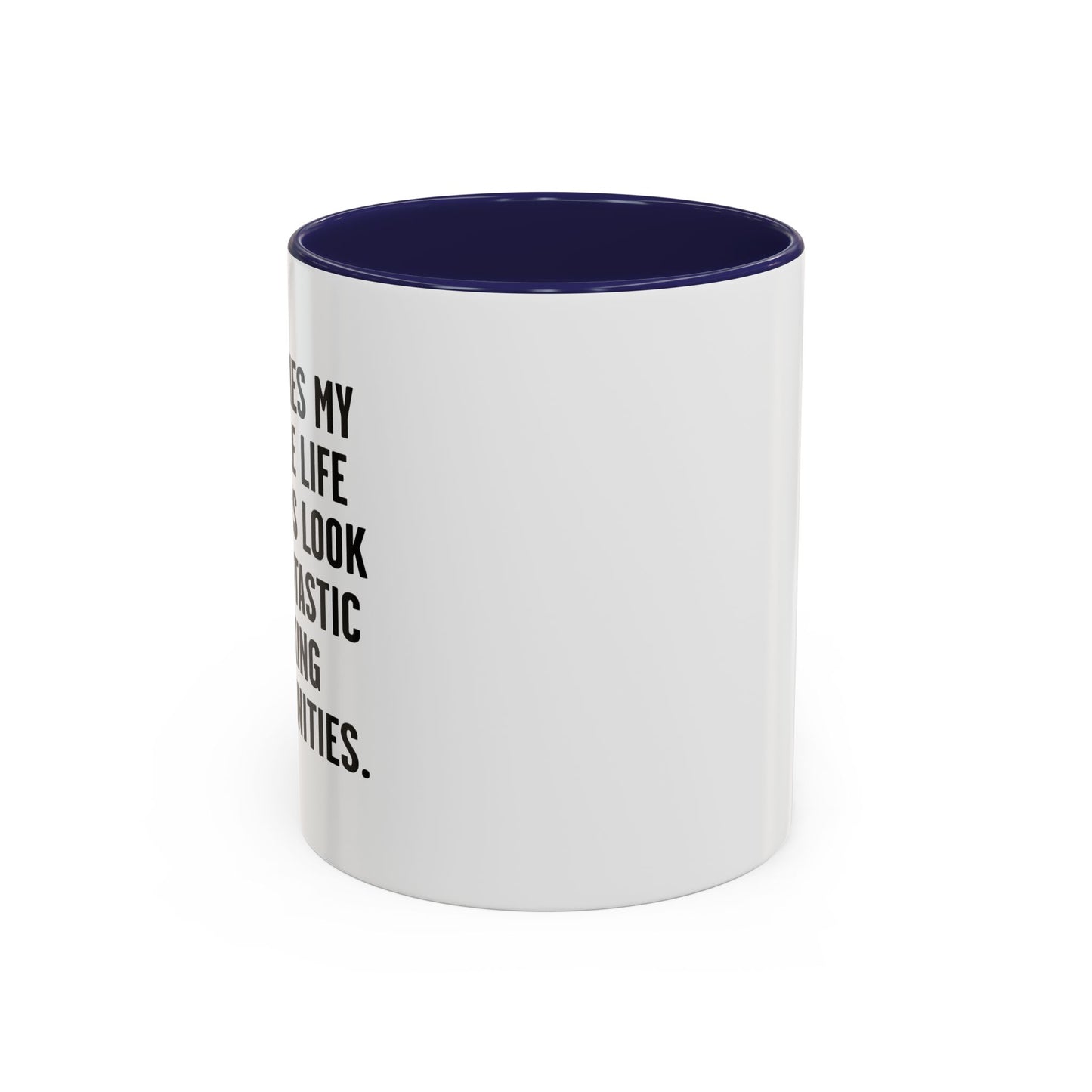 MY TERRIBLE LIFE DECISIONS Accent BiColor Funny Sarcastic Mug