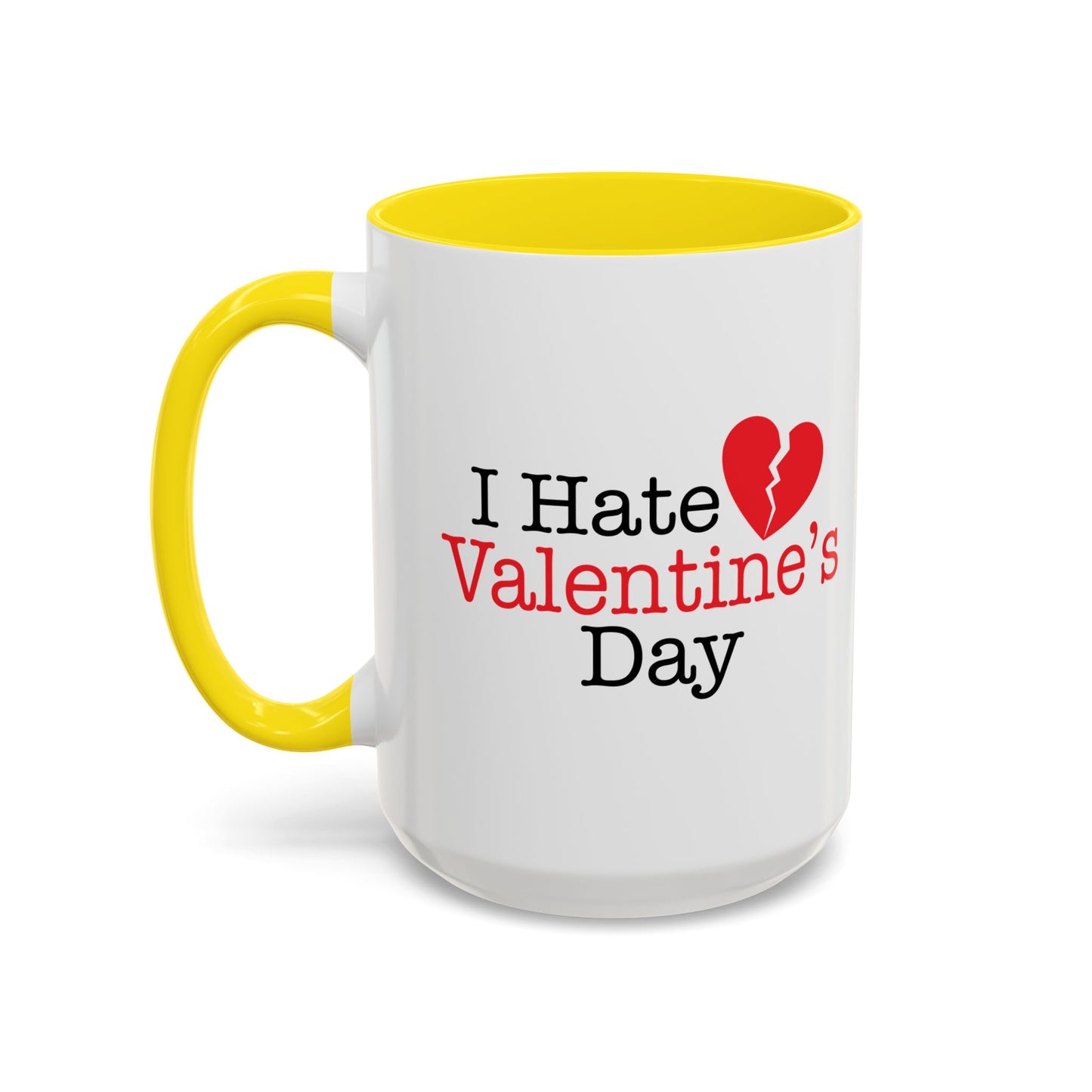 I HATE VALENTINE'S DAY Accent BiColor Funny Sarcastic Mug