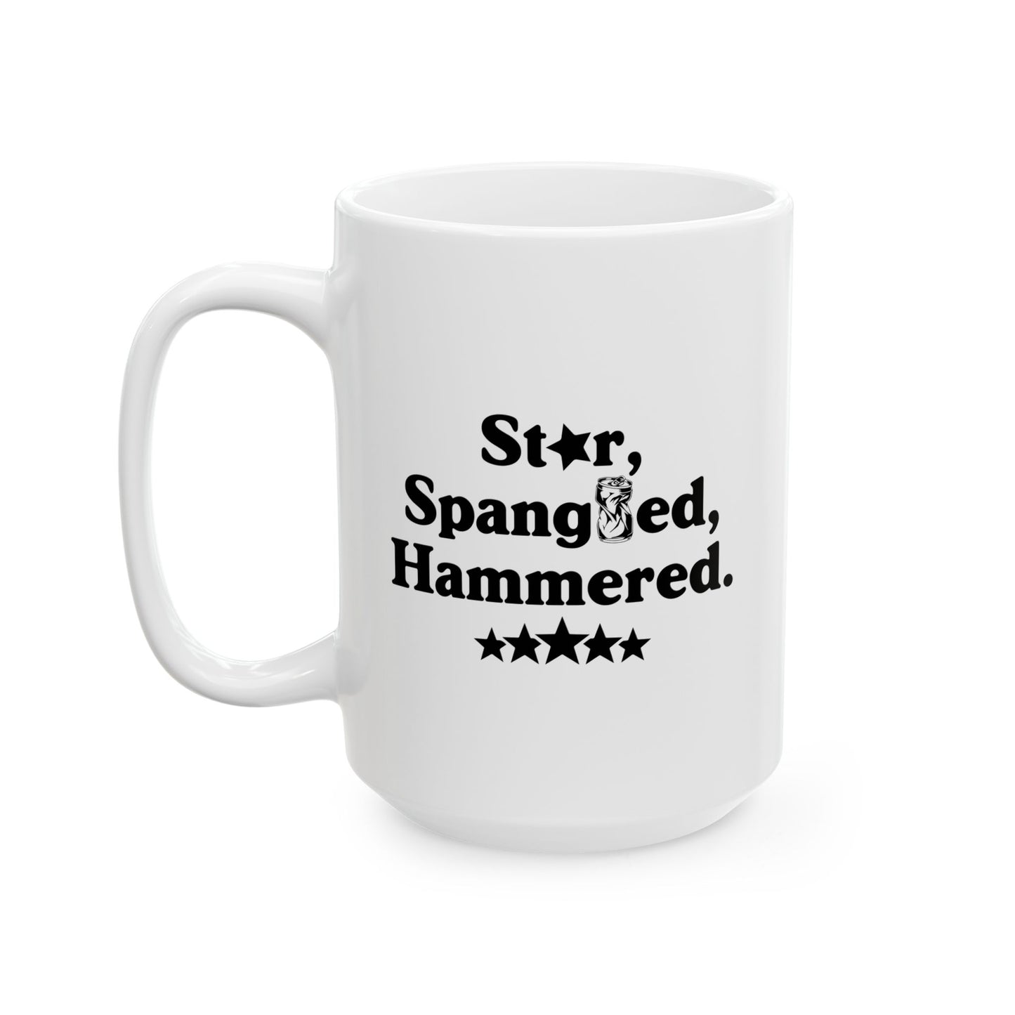 STAR SPANGLED HAMMERED FUNNY SARCASTIC WHITE MUG