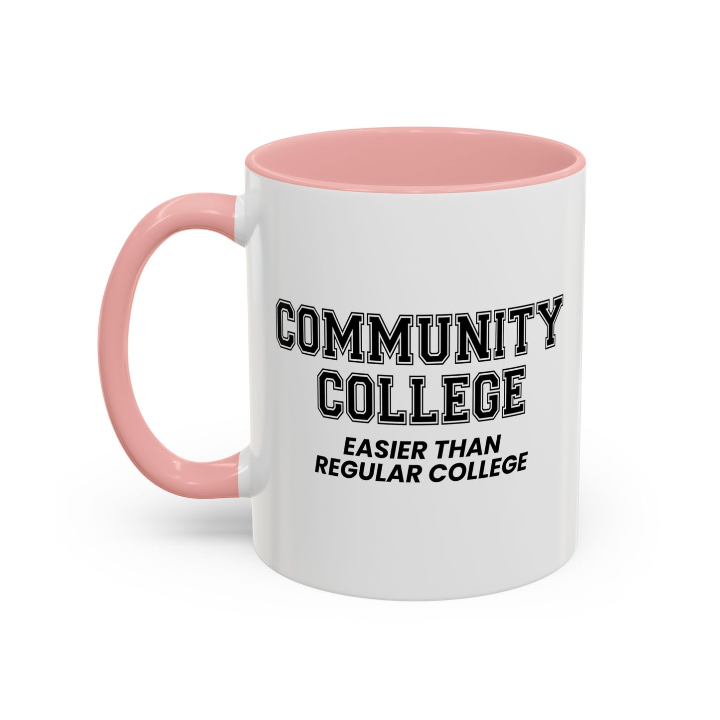 COMMUNITY COLLEGE Accent BiColor Funny Sarcastic Mug