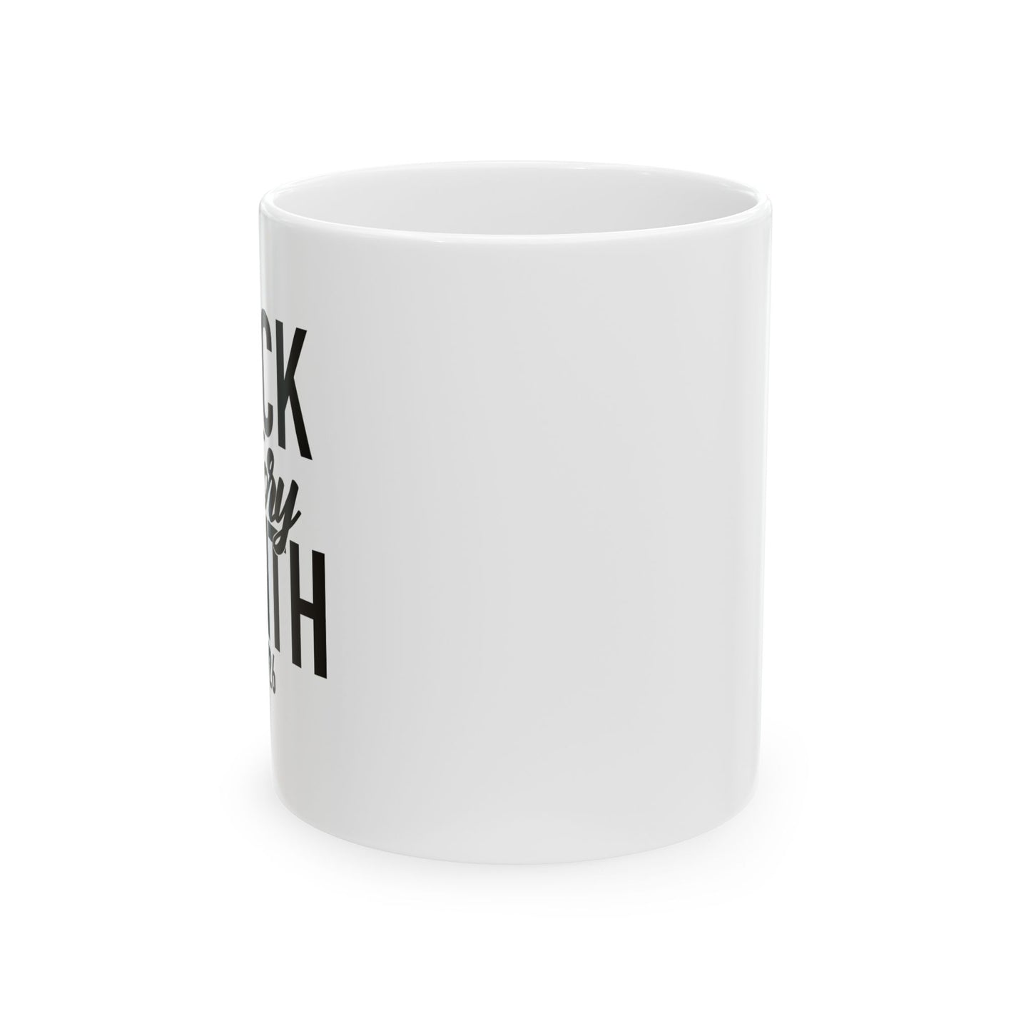 BLACK HISTORY MONTH FUNNY SARCASTIC WHITE MUG