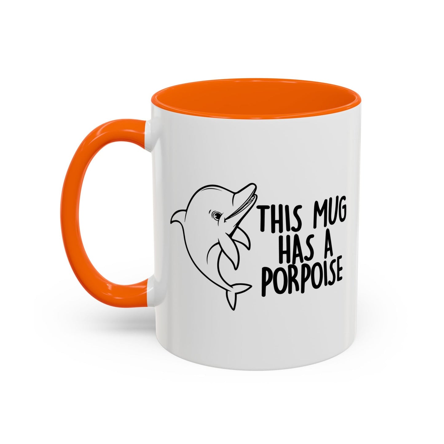 THIS MUG HAS A PROPOISE Accent BiColor Funny Sarcastic Mug